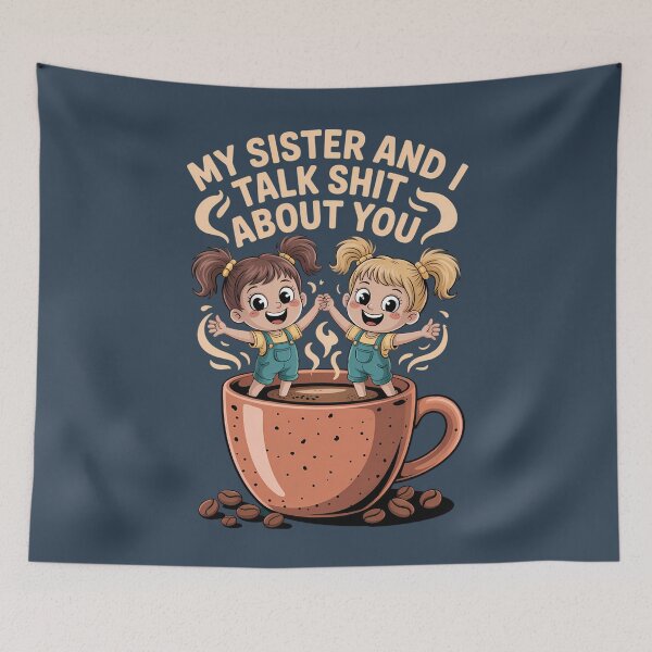 Item preview, My Sister And I Funny Coffee Gossip Quote designed and sold by TeeGrit.