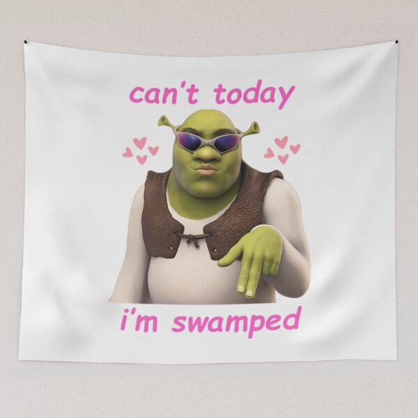 Item preview, Shrek Can't Today I'm Swamped designed and sold by GrayceDa.