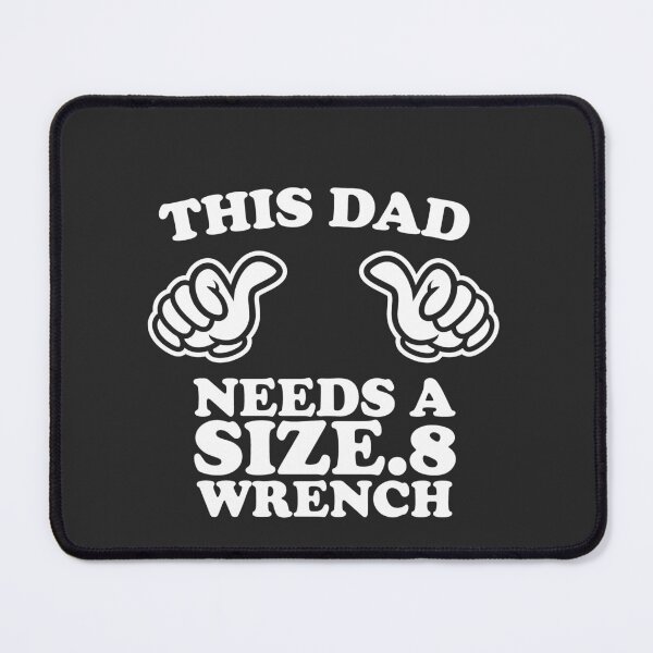 Item preview, This Dad Needs A Size-8 Wrench designed and sold by shitpostee.