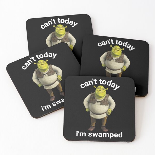 Item preview, Shrek Can't Today I'm Swamped designed and sold by GrayceDa.