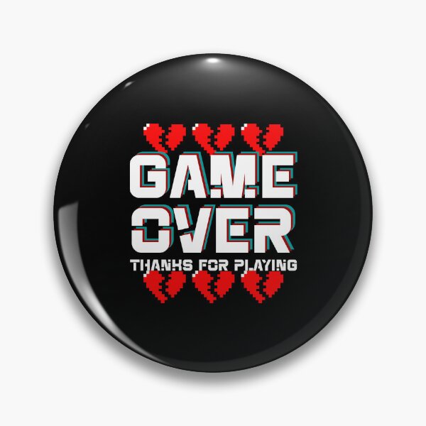 Item preview, Game Over… Thanks for Playing designed and sold by DAFIN.