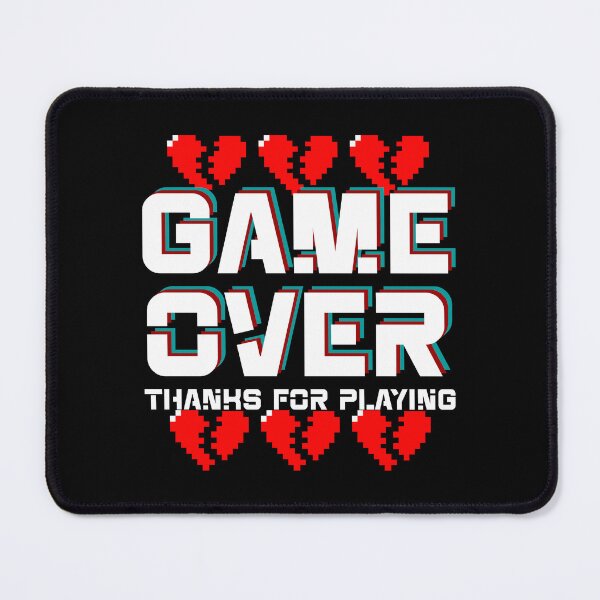 Item preview, Game Over… Thanks for Playing designed and sold by DAFIN.