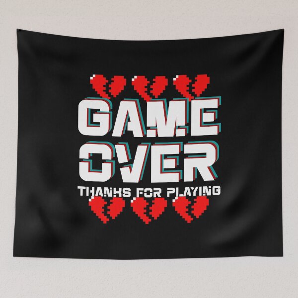 Item preview, Game Over… Thanks for Playing designed and sold by DAFIN.