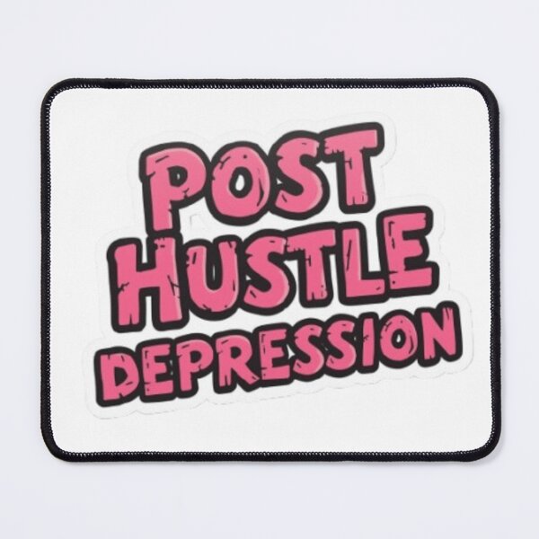 Item preview, Post Hustle Depression designed and sold by Data Brew.