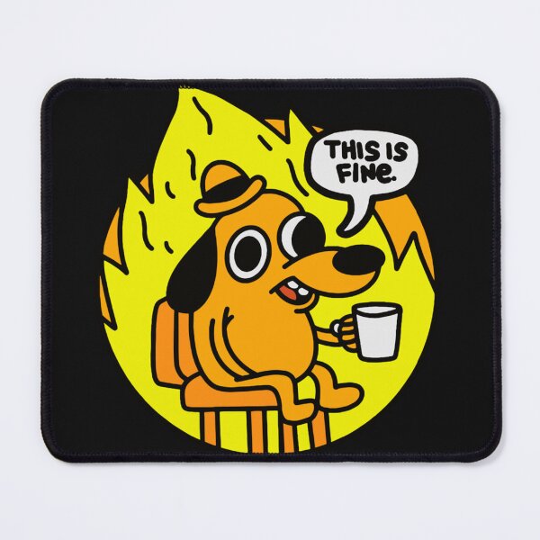 Item preview, This Is Fine - Funny Meme designed and sold by BradElam.