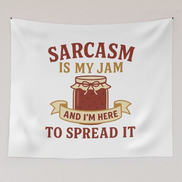 Item preview, Sarcasm is my jam and I'm here to spread it Humor & Attitude Graphic Design designed and sold by NovivoPrints.