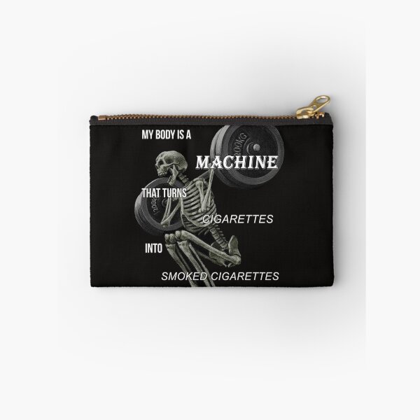 Item preview,  My Body Is A Machine That Turns Cigarettes Into Smoked Cigarettes designed and sold by EriBoon6.