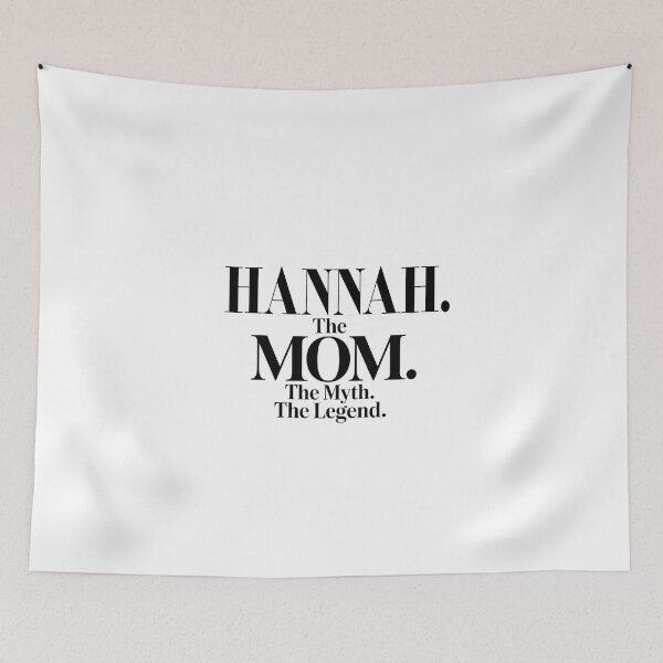 Item preview, Hannah The Mom The Myth The Legend Hannah Name - Funny Mom Quote designed and sold by Oussinc.