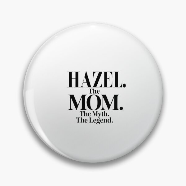 Artikelvorschau, Hazel, die Mutter, der Mythos, die Legende. Hazel Name – Lustiges Zitat für Mütter entworfen und verkauft von Oussinc.