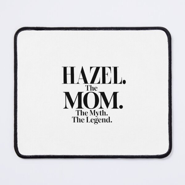 Item preview, Hazel The Mom The Myth The Legend Hazel Name - Funny Mom Quote designed and sold by Oussinc.
