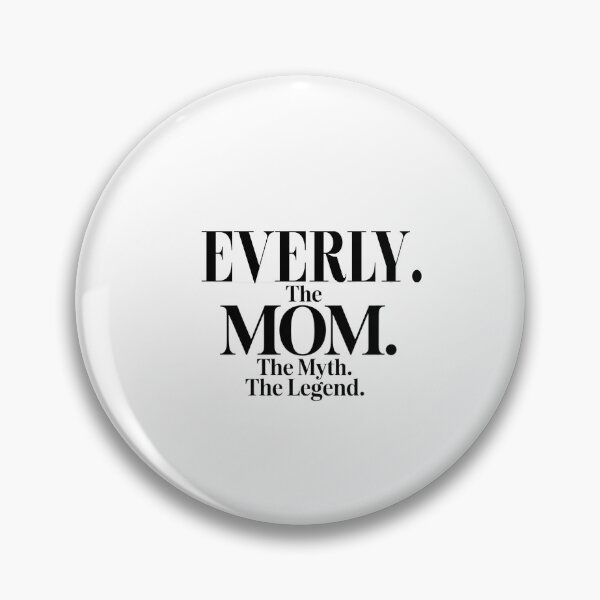 Item preview, Everly The Mom The Myth The Legend Everly Name - Funny Mom Quote designed and sold by Oussinc.