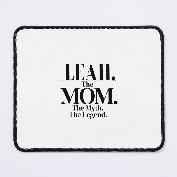 Item preview, Leah The Mom The Myth The Legend Leah Name - Funny Mom Quote designed and sold by Oussinc.