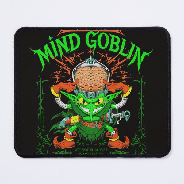 Item preview, Mind Goblin Deez Nuts designed and sold by EriBoon6.