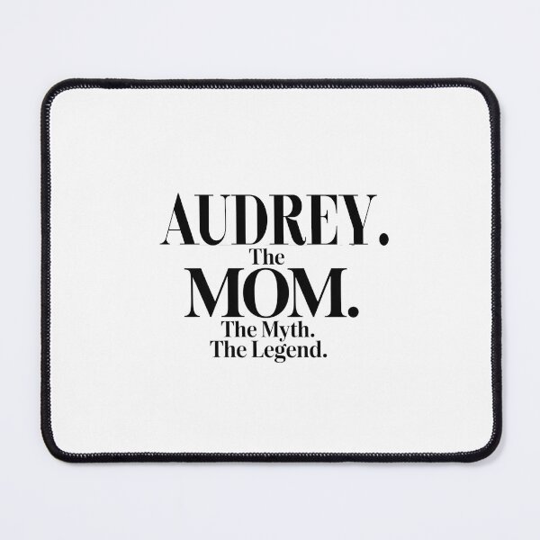Item preview, Audrey The Mom The Myth The Legend Audrey Name - Funny Mom Quote designed and sold by Oussinc.