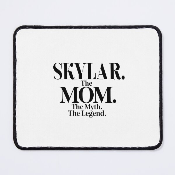 Item preview, Skylar The Mom The Myth The Legend Skylar Name - Funny Mom Quote designed and sold by Oussinc.