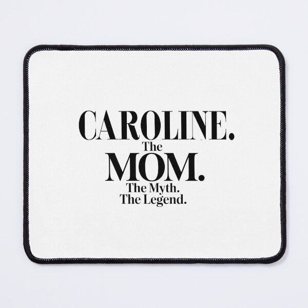 Item preview, Caroline The Mom The Myth The Legend Caroline Name - Funny Mom Quote designed and sold by Oussinc.