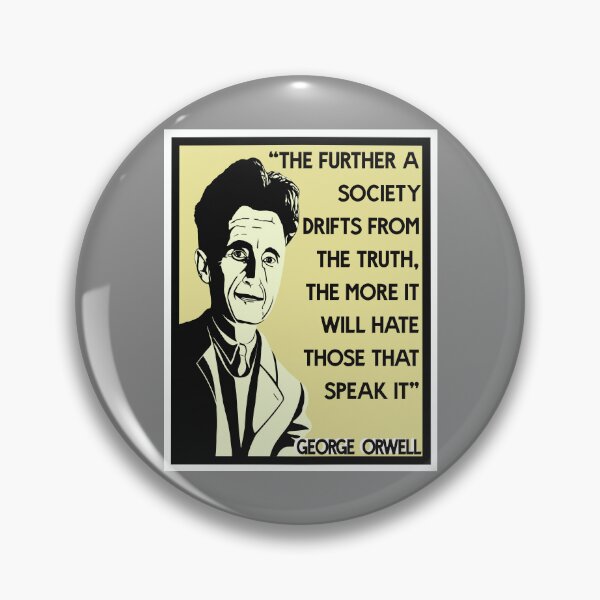 Item preview, George Orwell Quote designed and sold by KateVanFloofno1.