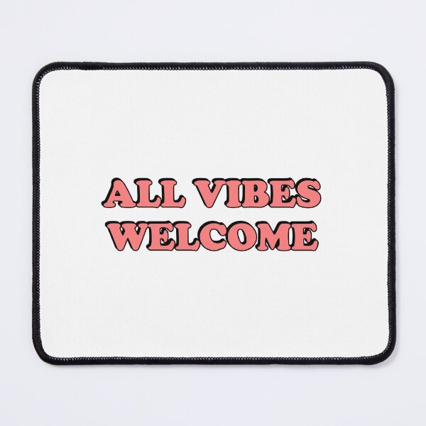 Item preview, All vibes welcome   designed and sold by Inspirationmotivation.
