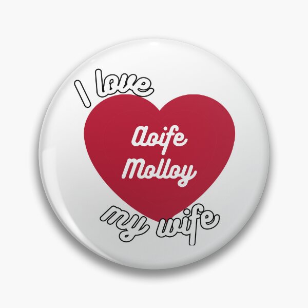 Item preview, I love my wife Aoife Molloy designed and sold by antroaming.