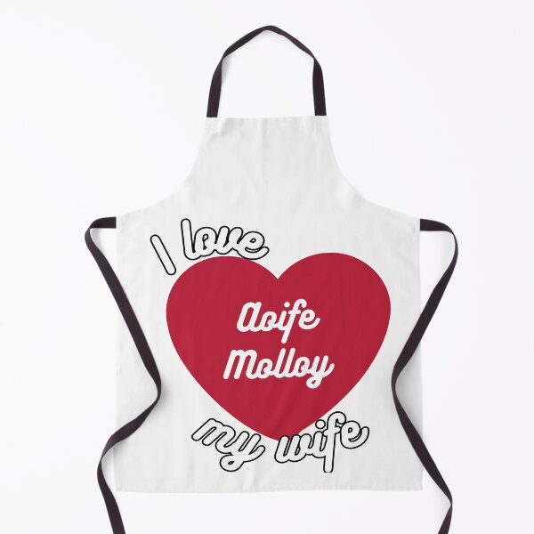 Item preview, I love my wife Aoife Molloy designed and sold by antroaming.