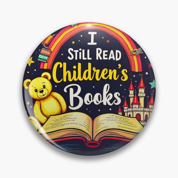 Item preview, I still read children's books - Keep the magic of childhood alive" designed and sold by NoddleTrap.