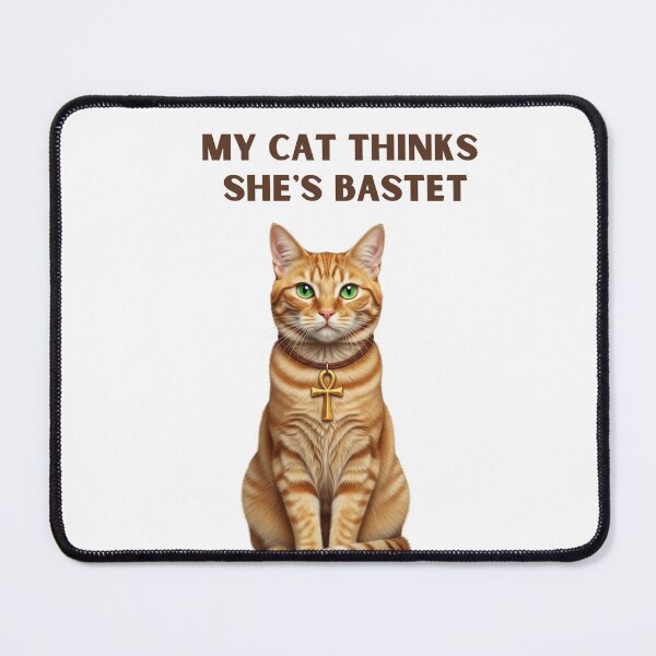 Item preview, My Cat Thinks She’s Bastet – Egyptian Cat with Ankh designed and sold by Eye Of Horus.