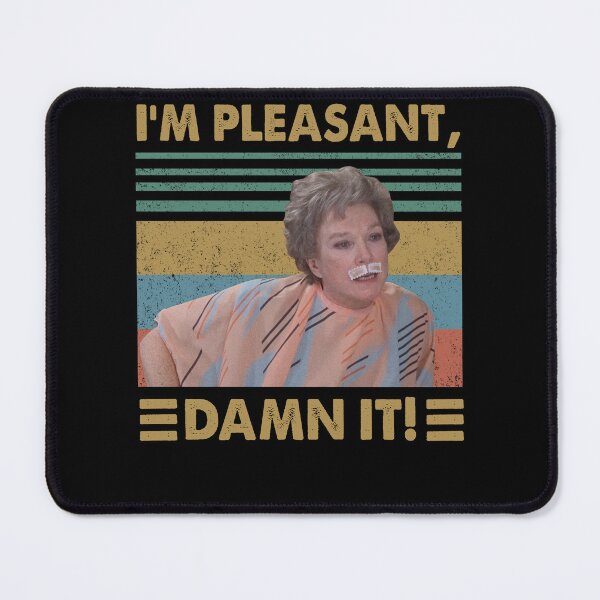 Item preview, I Am PLeasant Damn It Shirt Fan Steel Magnolias, Steel Magnolias Gifts TShirt, Ouiser Boudreaux Shirt, TV Series Shirt designed and sold by Reyesz1.