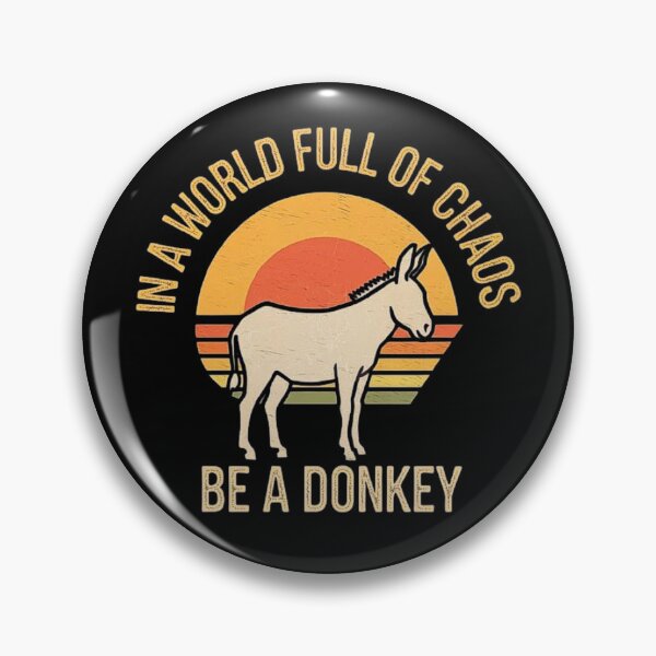 Item preview, In a World Full of Chaos Be a Donkey Retro Sunset Design designed and sold by love3617.