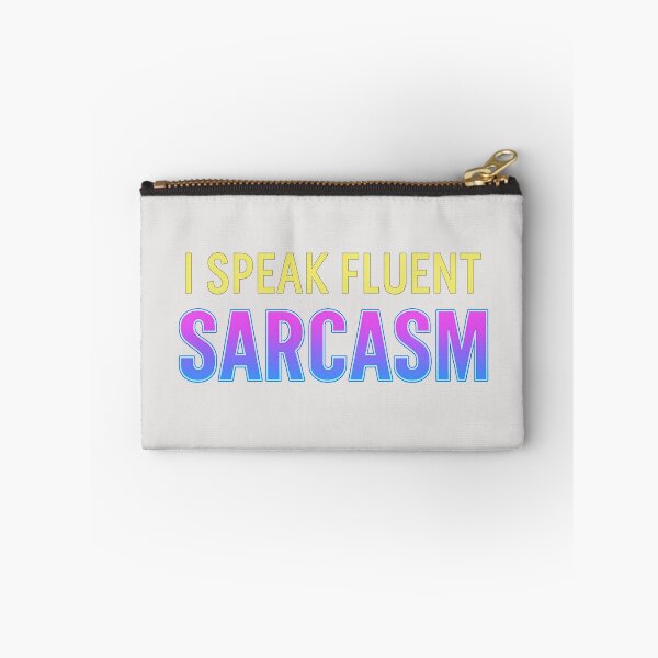 Item preview, I Speak Fluent Sarcasm Funny Quote designed and sold by Nuvijo.