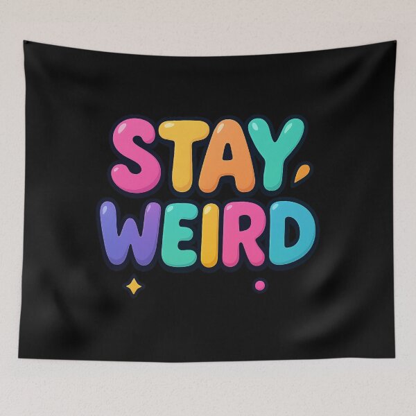 Item preview, Stay Weird Colorful Typography Quote designed and sold by Nuvijo.