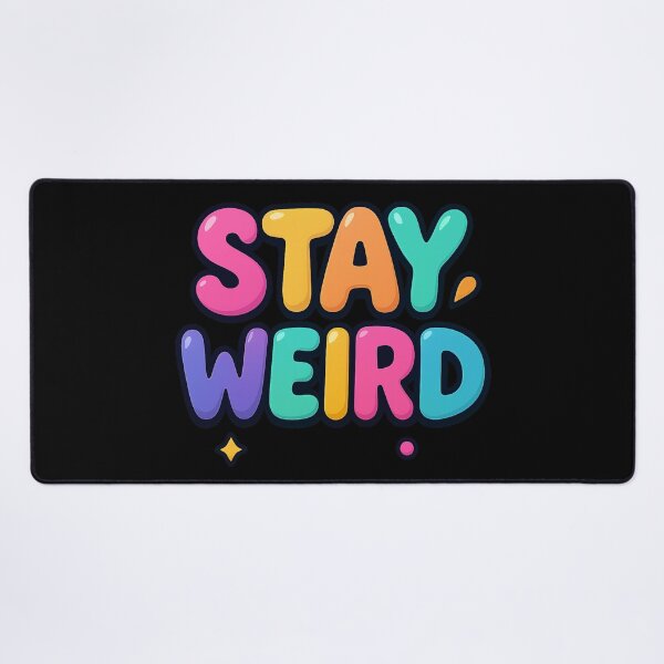 Item preview, Stay Weird Colorful Typography Quote designed and sold by Nuvijo.