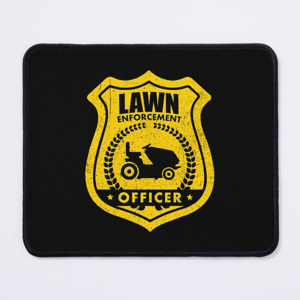 Item preview, Lawn Enforcement Officer - Funny Gardening designed and sold by TristinFay.