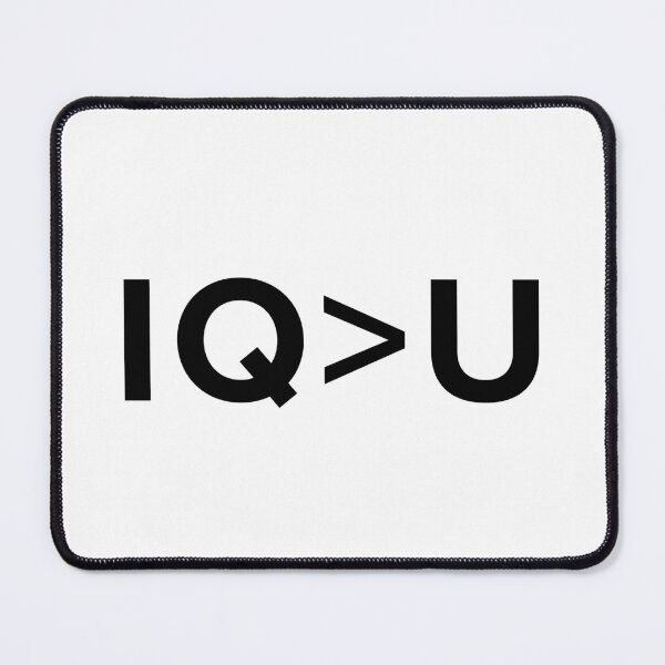 Item preview, IQ>U designed and sold by Gadding Gatos.