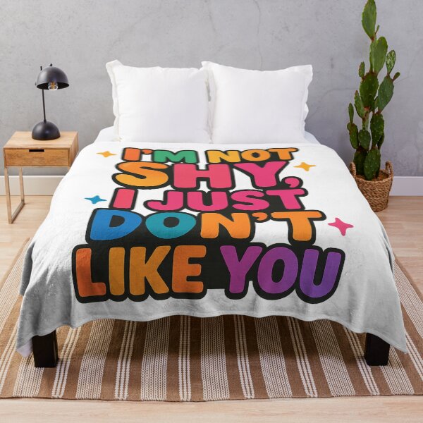 Item preview, I’m Not Shy I Just Don’t Like You Funny Quote designed and sold by Nuvijo.