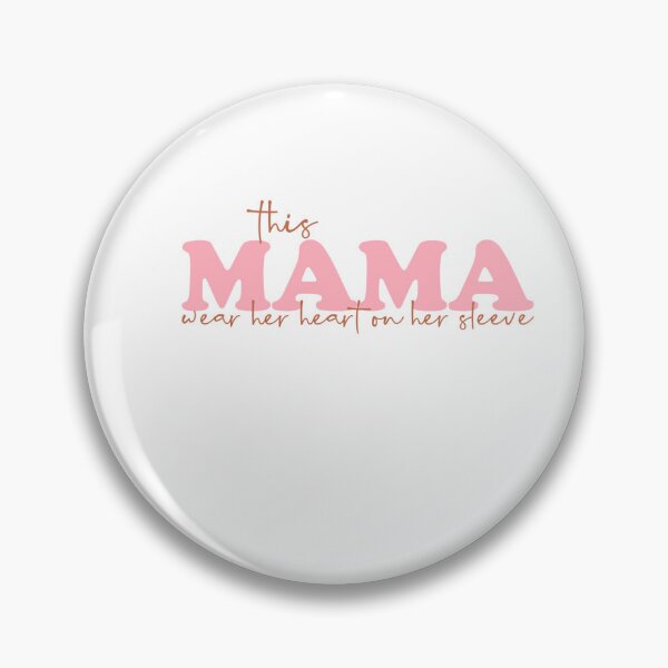 Item preview, This Mama Wears Her Heart On Her Sleeve – Loving Mom Quote designed and sold by artcultreone.