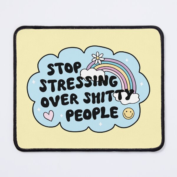 Item preview, Stop stressing over shitty people designed and sold by BrownHorse90s.