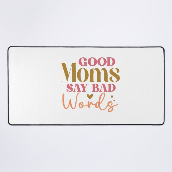 Item preview, Good Moms Say Bad Words – Funny Mom Life Quote designed and sold by artcultreone.