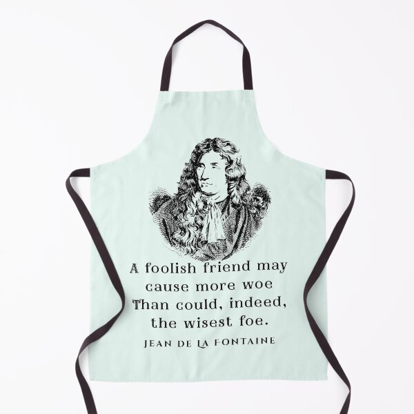 Item preview, Jean de La Fontaine: A foolish friend may cause more woe Than could, indeed, the wisest foe. designed and sold by artbleed.