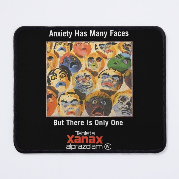 Item preview, Xanax Anxiety Has Many Faces But There Is Only One Meme designed and sold by ColinRempel.
