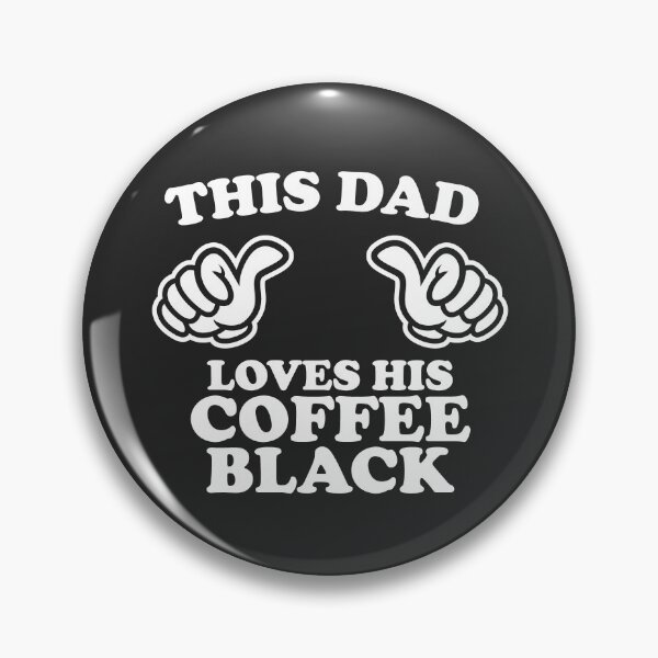 Item preview, This Dad Loves His Coffee Black designed and sold by shitpostee.