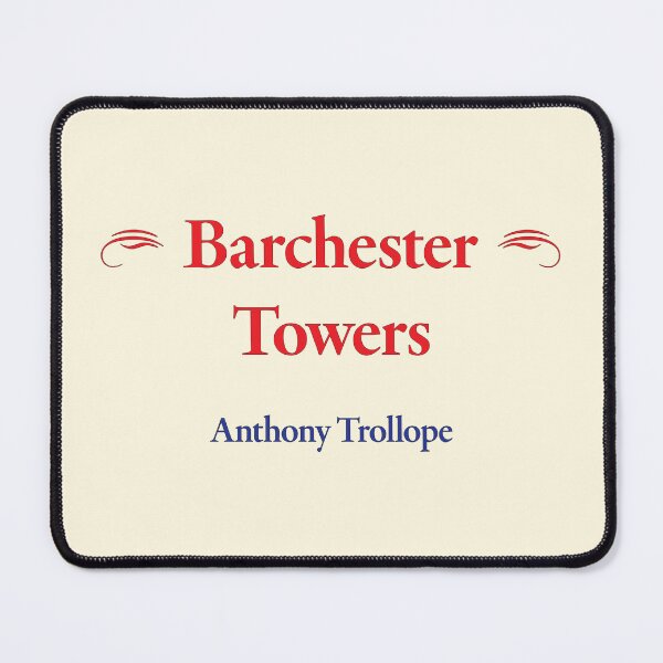 Item preview, Anthony Trollope, Barchester Towers, Classic Literature designed and sold by CharlottePlaceArt.