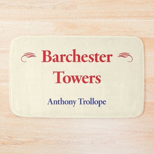 Item preview, Anthony Trollope, Barchester Towers, Classic Literature designed and sold by CharlottePlaceArt.
