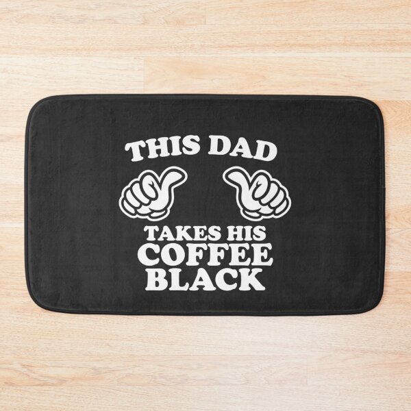 Item preview, This Dad Takes His Coffee Black designed and sold by shitpostee.