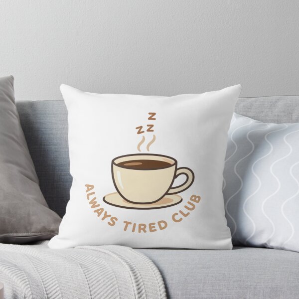 Item preview, Always Tired Club – Funny Coffee & Sleepy Humor T-Shirt Design designed and sold by QSHOOLKA.