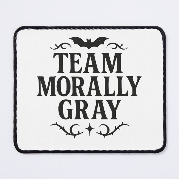 Item preview, Team Morally Gray designed and sold by JodieKDesigns.