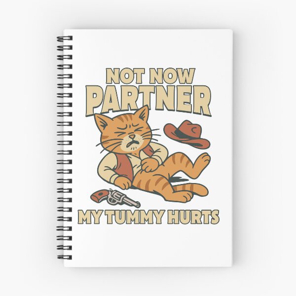 Item preview, Not now, partner, my tummy hurts Funny Cowboy Cat Meme Tummy Ache Hurts Absurd Humor IBS Tees designed and sold by Olivia Thompson.
