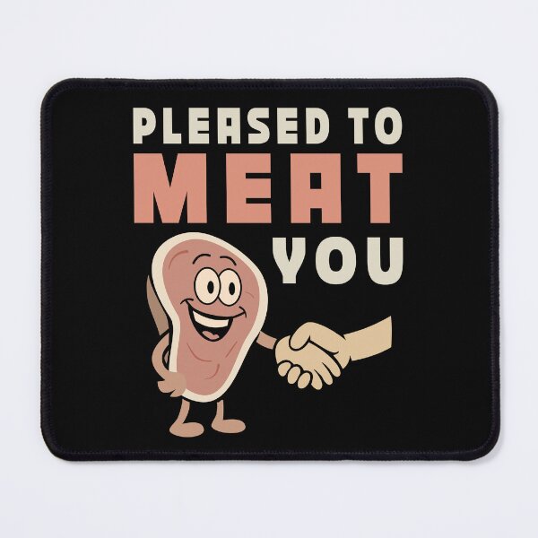 Item preview, Pleased to Meat You – Funny Food Pun Cartoon Design designed and sold by DG-ShopLT.
