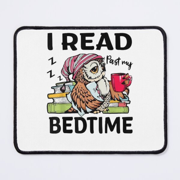 Item preview, I Read Past My Bedtime Bookaholic Sleepy Owls designed and sold by kotavuguiselw.
