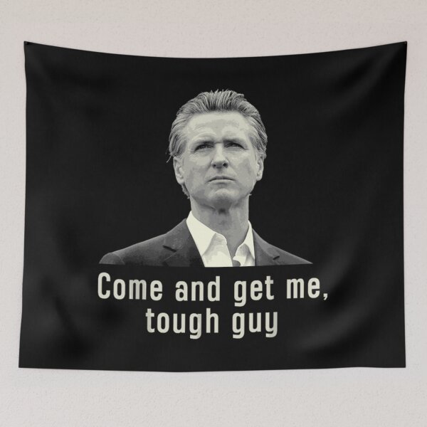 Item preview, Come And get Me Tough Guy Gavin Newsom  vintage 2025 designed and sold by danieaj.