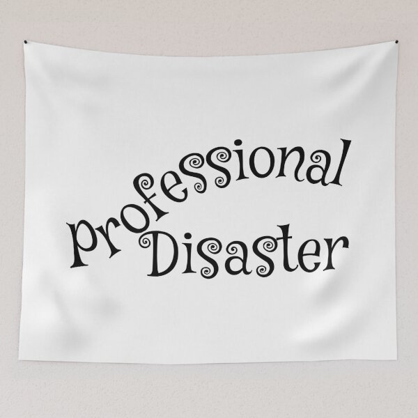 Item preview, Professional Disaster designed and sold by Tiwsarm.